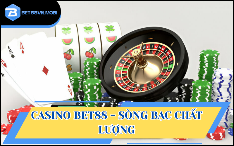 Casino Bet88 là sòng bạc trực tuyến được đầu tư lớn