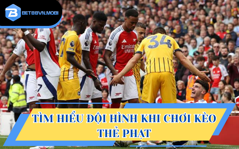 Tìm hiểu về đội hình để có thông tin dự đoán chuẩn
