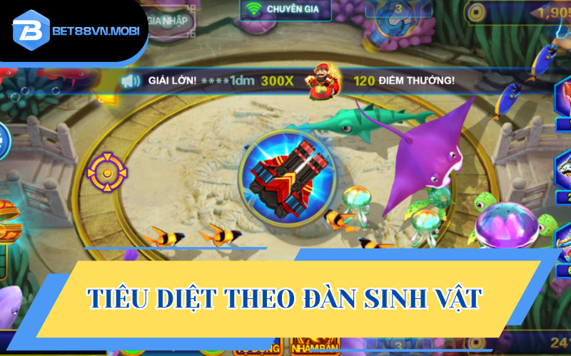 Chú ý hạ gục theo đàn khi chơi bắn cá thần tài